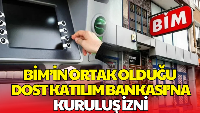 BDDK'dan Dost Katılım Bankası'na Kuruluş İzni